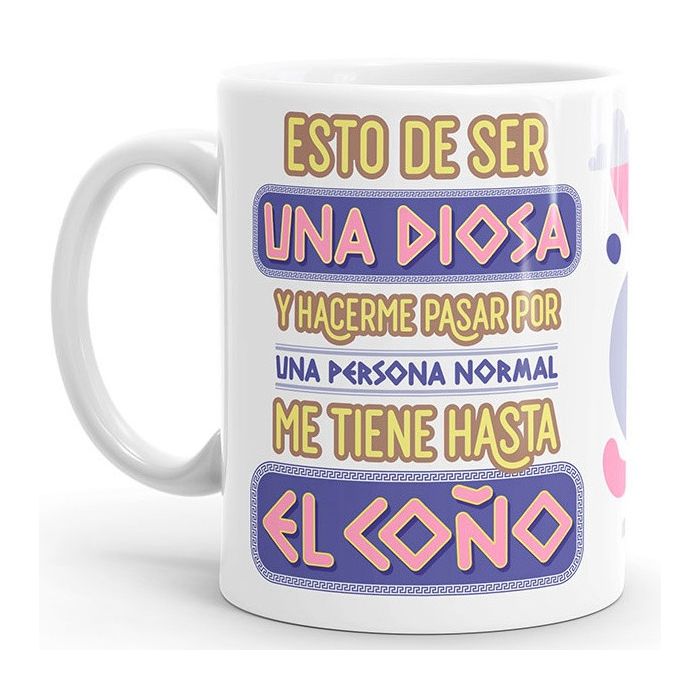 Taza Esto de Ser una Diosa...